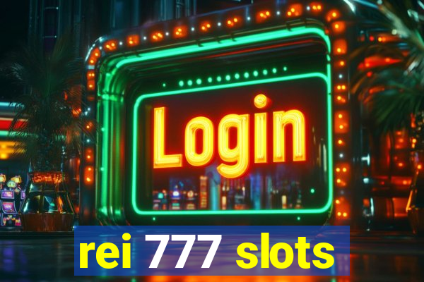 rei 777 slots